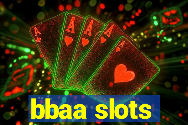 bbaa slots